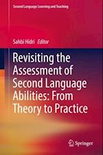 Revisiting the Assessment of Second Language Abilities: From Theory to Practice