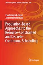 Population-Based Approaches to the Resource-Constrained and Discrete-Continuous Scheduling