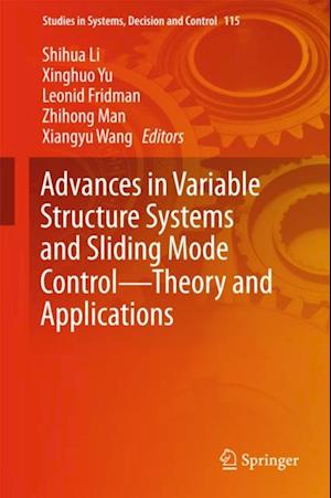 Advances in Variable Structure Systems and Sliding Mode Control-Theory and Applications