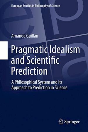 Pragmatic Idealism and Scientific Prediction