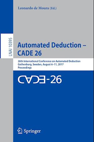 Automated Deduction – CADE 26