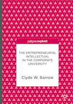 The Entrepreneurial Intellectual in the Corporate University