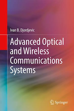 Advanced Optical and Wireless Communications Systems