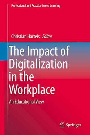 The Impact of Digitalization in the Workplace