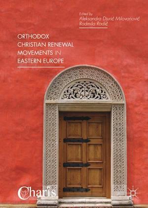 Orthodox Christian Renewal Movements in Eastern Europe