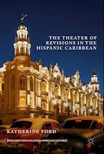 The Theater of Revisions in the Hispanic Caribbean