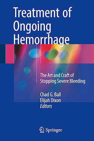 Treatment of Ongoing Hemorrhage