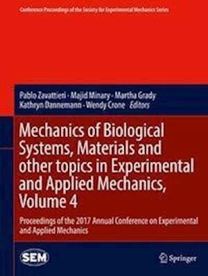 Mechanics of Biological Systems, Materials and other topics in Experimental and Applied Mechanics, Volume 4