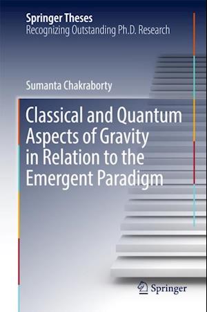 Classical and Quantum Aspects of Gravity in Relation to the Emergent Paradigm