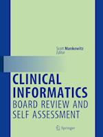 Clinical Informatics Board Review and Self Assessment