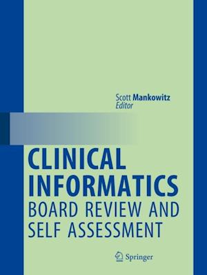 Clinical Informatics Board Review and Self Assessment