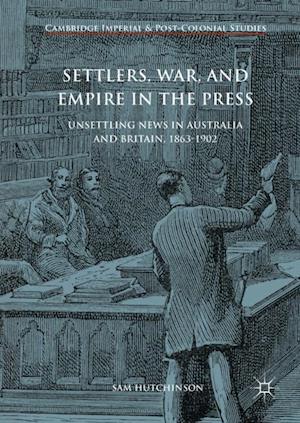 Settlers, War, and Empire in the Press