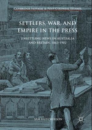 Settlers, War, and Empire in the Press