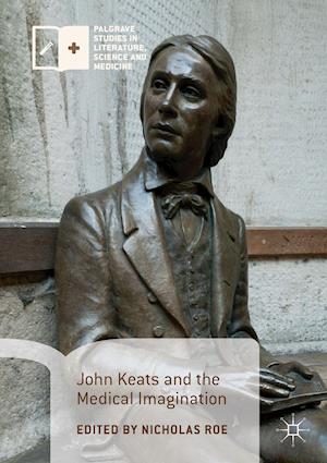 John Keats and the Medical Imagination