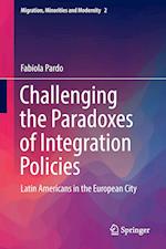 Challenging the Paradoxes of Integration Policies