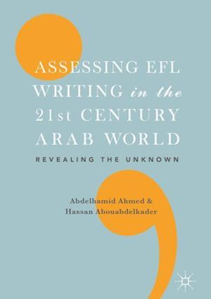 Assessing EFL Writing in the 21st Century Arab World