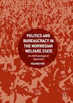 Politics and Bureaucracy in the Norwegian Welfare State