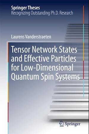 Tensor Network States and Effective Particles for Low-Dimensional Quantum Spin Systems