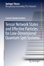 Tensor Network States and Effective Particles for Low-Dimensional Quantum Spin Systems