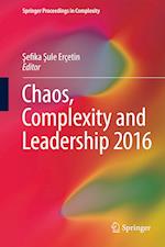 Chaos, Complexity and Leadership 2016