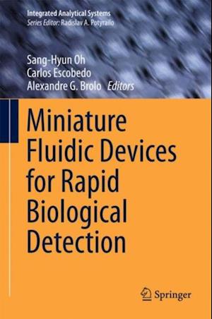 Miniature Fluidic Devices for Rapid Biological Detection