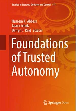 Foundations of Trusted Autonomy