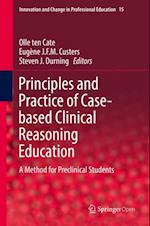 Principles and Practice of Case-based Clinical Reasoning Education