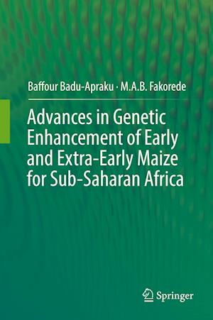 Advances in Genetic Enhancement of Early and Extra-Early Maize for Sub-Saharan Africa