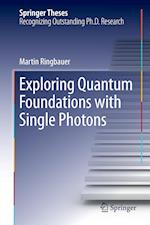 Exploring Quantum Foundations with Single Photons