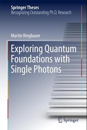 Exploring Quantum Foundations with Single Photons