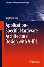 Application-Specific Hardware Architecture Design with VHDL