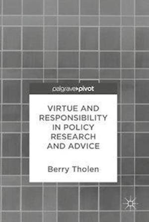 Virtue and Responsibility in Policy Research and Advice