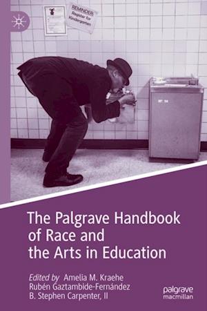 Palgrave Handbook of Race and the Arts in Education