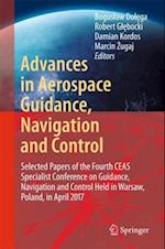 Advances in Aerospace Guidance, Navigation and Control