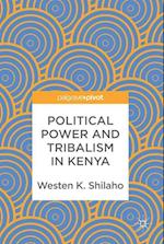 Political Power and Tribalism in Kenya