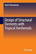 Design of Structural Elements with Tropical Hardwoods