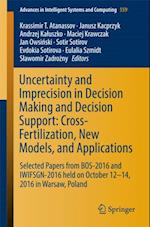 Uncertainty and Imprecision in Decision Making and Decision Support: Cross-Fertilization, New Models and Applications