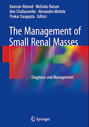 The Management of Small Renal Masses