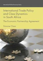 International Trade Policy and Class Dynamics in South Africa