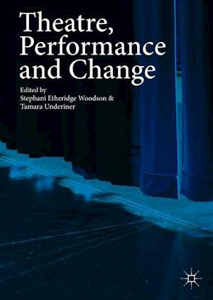 Theatre, Performance and Change