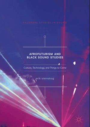 Afrofuturism and Black Sound Studies