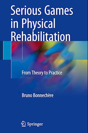 Serious Games in Physical Rehabilitation