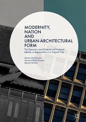 Modernity, Nation and Urban-Architectural Form