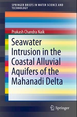 Seawater Intrusion in the Coastal Alluvial Aquifers of the Mahanadi Delta