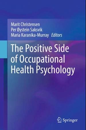 Positive Side of Occupational Health Psychology