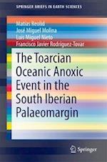 The Toarcian Oceanic Anoxic Event in the South Iberian Palaeomargin