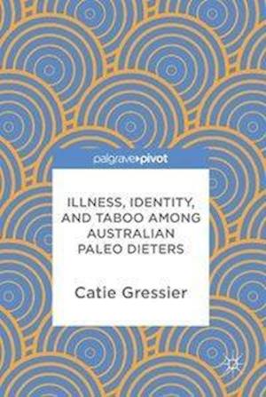 Illness, Identity, and Taboo among Australian Paleo Dieters