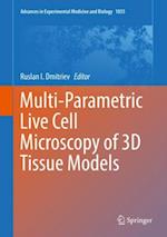 Multi-Parametric Live Cell Microscopy of 3D Tissue Models