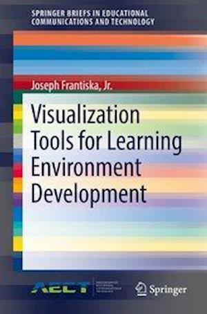 Visualization Tools for Learning Environment Development