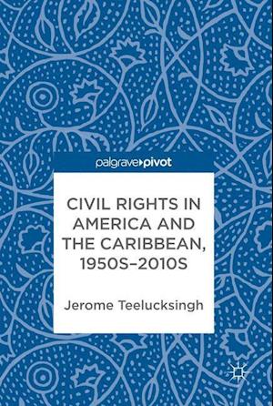 Civil Rights in America and the Caribbean, 1950s–2010s